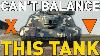 Can T Balance This Tank World Of Tanks