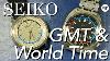 Seiko Gmt And World Time Watches